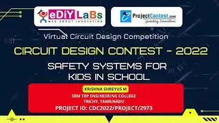 CDC2022/PROJECT/2973 || SAFETY SYSTEMS FOR KIDS IN SCHOOL || Circuit Design Contest-2022