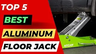 Top 5 Best Aluminum Floor Jack Low Profile