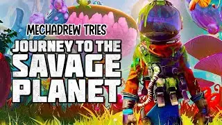 EPIC ADVENTURES IN AN ALIEN WORLD - Journey to the Savage Planet (PC Gameplay)