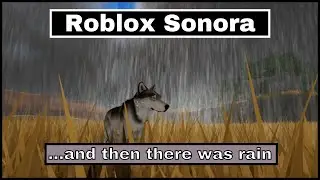 Roblox Sonora - Rain Testing Update - Roblox animal survival game