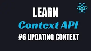 #6 React Context API Updating Values Explained | State Management 🚀 