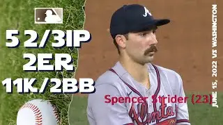 Spencer Strider career-high 11K | June 15, 2022 | MLB highlights