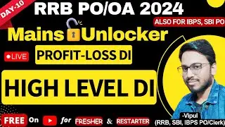 RRB PO 2024 | RRB PO Mains Quant Day-10 Mains Level DI - Profit & Loss DI | Mains Unlocker by Vipul
