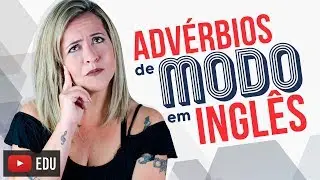 Adverbs of Manner in English | What Are They and How to Use Them?