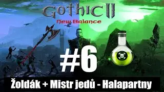Gothic 2: New Balance | Žoldák + Jedy | #6 (Noční chill)