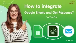How to integrate Google Sheets and GetResponse — GET/CREATE GetResponse and Google Sheets