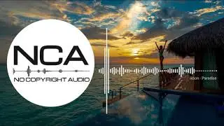 Ikson - Paradise | NoCopyrightAudio