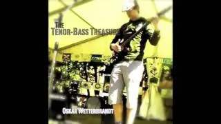 The Tenor-Bass Treasure (Only Solo) - Oskar Wetterbrandt