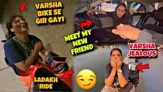 Varsha Bike Se Gir Gayi 😳 Meet My New Friend 😍 Varsha Jealous 🙄 Ladakh Ride Ep 2 Kawa h2r