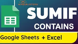 SUM values with TEXT in Excel and Google Sheets with example using SUMIF CONTAINS