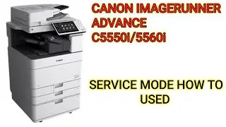 Service Mode of Canon imagerunner Advance C5550i/C5560i