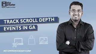 Scroll Depth Tracking in Google Analytics using Google Tag Manager | Google Tag Manager Tutorials