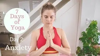 Day 2 For Anxiety | 7 Days of Yoga | Madeleine Shaw