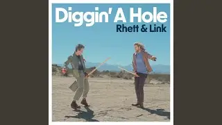 Diggin' a Hole