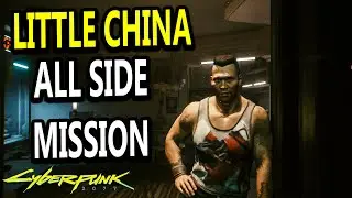 Little China All Side Missions - Cyberpunk 2077