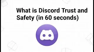 What is Discord Trust and Safety (in 60 seconds)