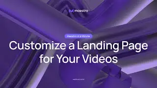 How to Customize a Landing Page  - Maestro in a Minute