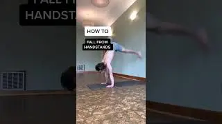 How To Fall From Handstands