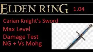 Elden Ring 1.04 Carian Knights Sword on NG+ Vs Mohg