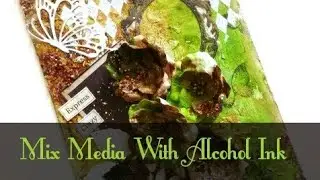 Mix media - with alcohol ink | Creations007 Tutorials