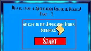 How to make a Application Center in Roblox! Part - 1