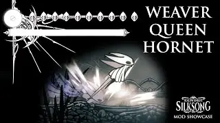 WEAVER QUEEN HORNET (Hollow Knight: Silksong - Mod Showcase)