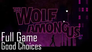 The Wolf Among Us Episode 1-5 (Full Game) (Good Choices)