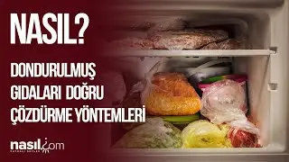 Dondurulmuş Gıdalar Nasıl Çözdürülür? Doğru Yöntemler Nelerdir?