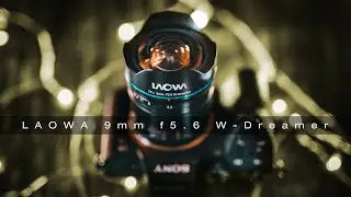 Laowa 9mm f5.6 - The BEST ultra wide lens or just one trick pony?