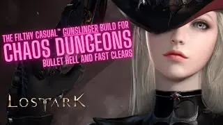 The Filthy Casual™ Gunslinger Build for Chaos Dungeons | Lost Ark EU
