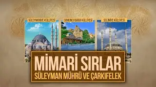 Somuncu Baba Külliyesi'nde Mimari Sırlar | Süleyman Mührü ve Çarkıfelek