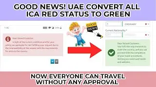 UAE ICA CONVERT ALL RED STATUS TO GREEN || NOW ALL UAE VISA HOLDERS CAN TRAVEL || UAE VISA UPDATE