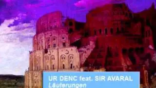 Ur Denc feat. Sir Avaral - Läuterungen