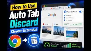 How to Use Auto Tab Discard Chrome Extension