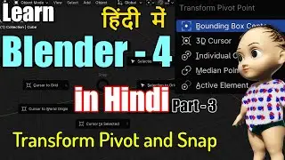 Learn Blender 4 .0 in Hindi - Blender Transform Pivot and Snap - [part-3]