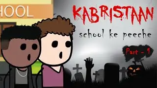 स्कूल के पिच कब्रिस्तान | School ke peeche kabristaan - PART 1 | TweenCraft