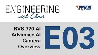Engineering with Chris Ep03, Advanced AI Camera Overview