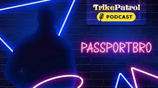 TrikePatrol Interview - PassportBroPH