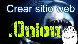| Como crear una pagina web en la DEEP WEB| .ONION | HD