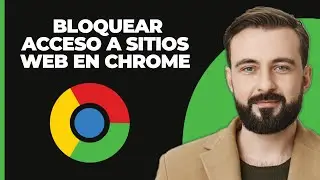 Cómo Bloquear el Acceso a Sitios Web en Google Chrome 2024 ( Nuevo Método)