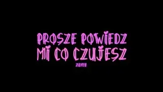 zuyeh - proszę powiedz mi co czujesz