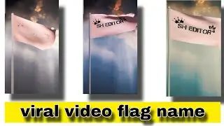 How to Flag Name video Editing | Instagram  viral Flag Name video Kaise Banaye