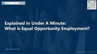 Explained in Under a Minute: What is Equal Opportunity Employment?