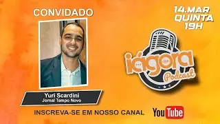 IAGORA Podcast.  Bate papo com Yuri Scardini
