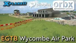Orbx & Pilot Plus EGTB Wycombe Air Park for X-plane 11