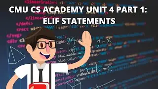 CMU CS Academy Unit 4 Part 1 Elif Statements