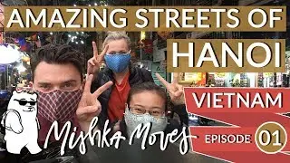 Amazing Hanoi Streets - Vietnam Series [MishkaMoves]
