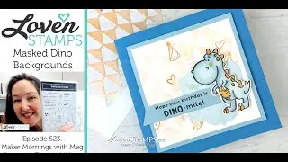 Ep 523: DINO-mite Blending Brush Tricks and Bokeh Backgrounds, Stampin’ Up!®’s Darling Dinos Bundle