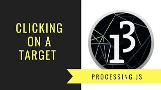 Creating a click the target game in processing - Part 3 UPDATED
