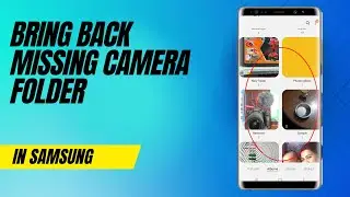 How to bring back missing Camera Folder in the gallery of Samsung device | Camera folder missing